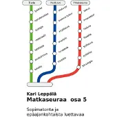 Leppälä, Matkaseuraa osa 5 - Sopimatonta ja epäajankohtaista luettavaa