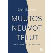 Ikonen, Muutosneuvottelut - Selkeys, inhimillisyys, tulevaisuus