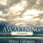 Toivainen, Awakening - Revealing God