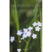 Peltola, Hiljaisuudessa kuulen sinut