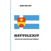 Kelho, HATTULEXIT - Hattulan Tasavallan tarina