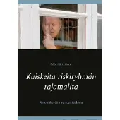 Kärkkäinen, Kuiskeita riskiryhmän rajamailta - Koronakevään runopäiväkirja