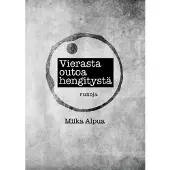 Alpua, Vierasta outoa hengitystä - Runoja