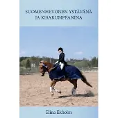 Ekholm, Suomenhevonen ystävänä ja kisakumppanina