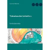 Ollikainen, Tulevaisuuden tarinoita 2. - Karkkiplaneetta