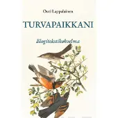 Lappalainen, Turvapaikkani - Blogitekstikokoelma