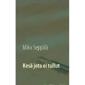 Seppälä, Kesä jota ei tullut - Ajatuksia