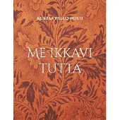 Pallo-Posti, Me ikkavi tutta