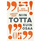 Manninen, Toimittaja kertoo niin totta kuin osaa