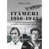 Linna, Itämeri 1916-1945 - Taistelu Suursaaresta ja muita tositarinoita sodista