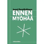 Pentikäinen, Ennen myöhää
