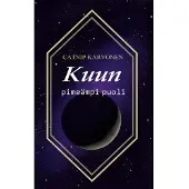 Karvonen, Kuun pimeämpi puoli - Darker side of the moon
