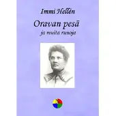Hellén, Oravan pesä - ja muita runoja