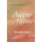 Augustinus, Jumalan valtio I - Kirjat I-X