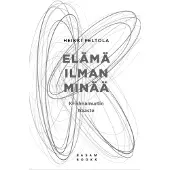 Peltola, Elämä ilman minää - Krishnamurtin haaste