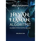 Lehtiranta, Hyvän elämän algoritmit - Hiljaisen mystikon softaa sielulle