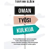 Slåen, Oman työsi kulkija