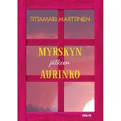 Marttinen, Myrskyn jälkeen aurinko