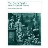 Dumbarton Oaks Research Library & Collection Dutch Garden in the Seventeenth Century