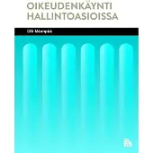 Mäenpää, Oikeudenkäynti hallintoasioissa - Hallintoprosessioikeuden perusteet