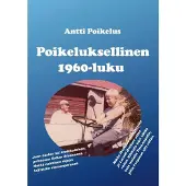 Poikelus, Poikeluksellinen 1960-luku - Voimaa kuin pienessä kylässä