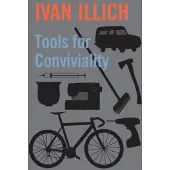 MARION BOYARS PUBLISHERS LTD Tools for Conviviality