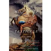 McClelland & Stewart Inc. The Memoirs of Miss Chief Eagle Testickle: Vol. 1