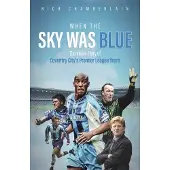 When The Sky Was Blue