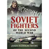 Soviet Fighters of the Second World War