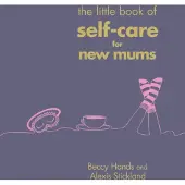 Ebury Publishing The Little Book of Self-Care for New Mums