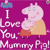 Pipsa Possu : I Love You, Mummy Pig