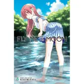 Viz Media, Subs. of Shogakukan Inc Fly Me to the Moon, Vol. 6