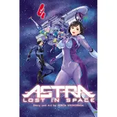 Viz Media, Subs. of Shogakukan Inc Astra Lost in Space, Vol. 4
