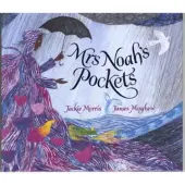 Jackie Morris Mrs Noah's Pockets