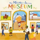 Lantana Publishing My Momo-La is a Museum