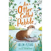 Helen Peters An Otter Called Pebble