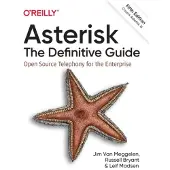 Asterisk: The Definitive Guide