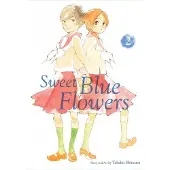 Viz Media, Subs. of Shogakukan Inc Sweet Blue Flowers, Vol. 2