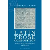 Book Latin Prose Composition: A Guide from GCSE to A Level and Beyond