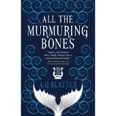 All the Murmuring Bones