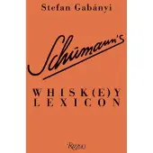 Schumann's Whisk(e)y Lexicon
