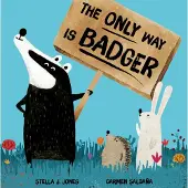 Little Tiger Press Group The Only Way is Badger