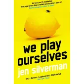 We Play Ourselves