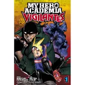 Horikoshi, Kohei My Hero Academia: Vigilantes, Vol. 1
