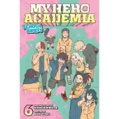 Viz Media, Subs. of Shogakukan Inc My Hero Academia: School Briefs, Vol. 6