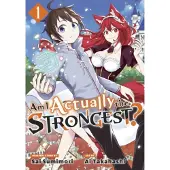 Kodansha Am I Actually the Strongest? 1 (Manga)