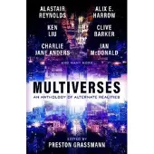 Multiverses: An Anthology of Alternate Realities