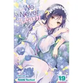 Tsutsui, Taishi We Never Learn, Vol. 19