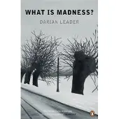 Darian Leader What is Madness?
