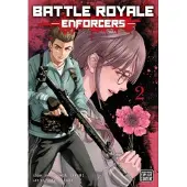 Viz Media, Subs. of Shogakukan Inc Battle Royale: Enforcers, Vol. 2